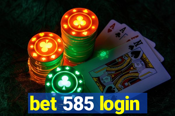 bet 585 login